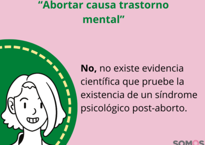 Abortar causa trastorno mental. No, no existe evidenica que pruebe un síndrome post-aborto