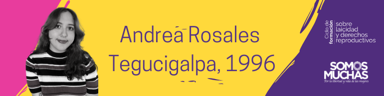 Andrea Rosales Tegucigalpa, 1996 Construir juntas desde la diversidad de creencias