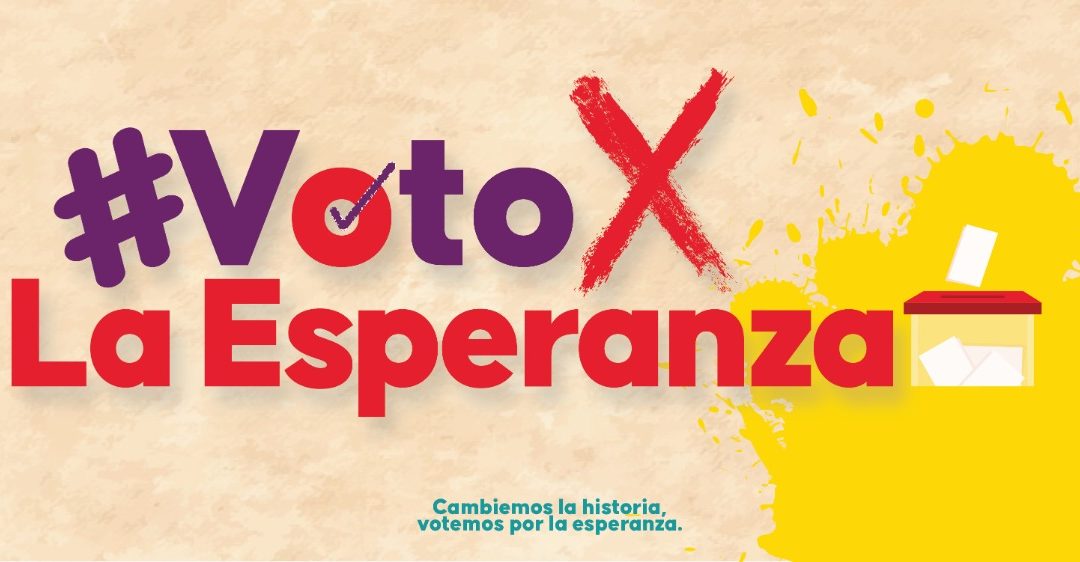 ¡Cambiemos la historia, votemos por la esperanza!