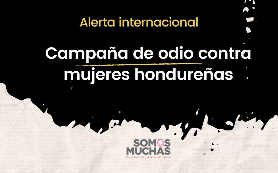 Pronunciamiento: Alerta internacional por campaña de odio contra mujeres hondureñas