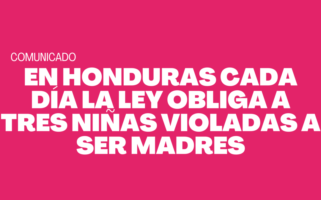 En Honduras cada día la ley obliga a tres niñas violadas a ser madres